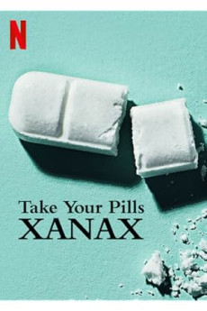 Take Your Pills: Xanax